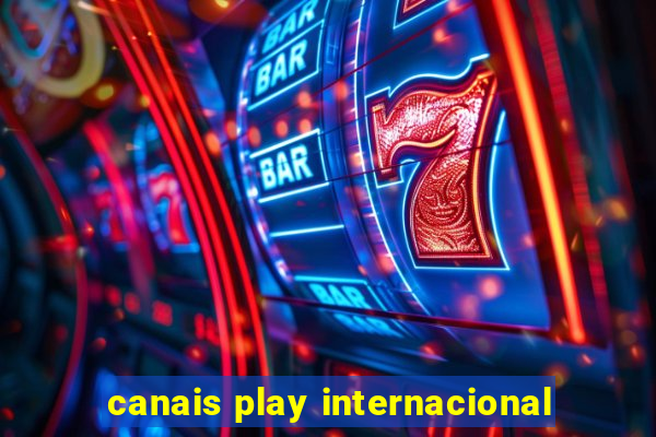 canais play internacional